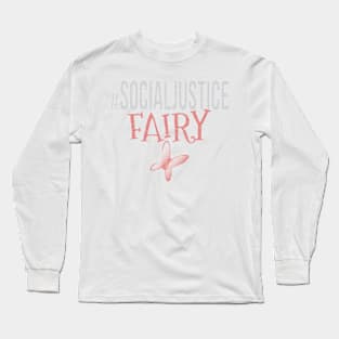 #SocialJustice Fairy - Hashtag for the Resistance Long Sleeve T-Shirt